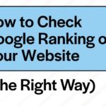 how to know google ranking of my website
